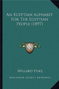 Egyptian Alphabet for the Egyptian People (1897)