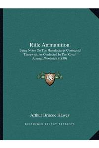 Rifle Ammunition