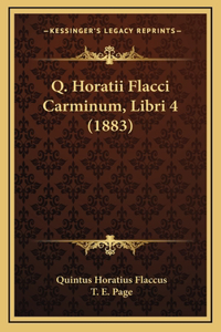 Q. Horatii Flacci Carminum, Libri 4 (1883)