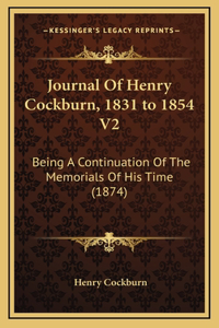 Journal of Henry Cockburn, 1831 to 1854 V2