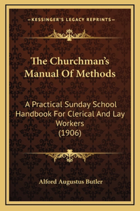 The Churchman's Manual of Methods