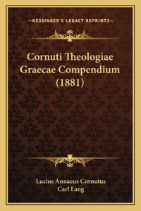 Cornuti Theologiae Graecae Compendium (1881)