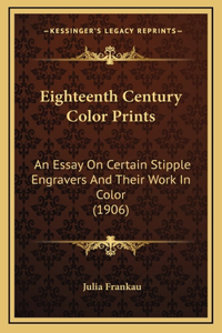 Eighteenth Century Color Prints