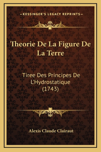 Theorie De La Figure De La Terre