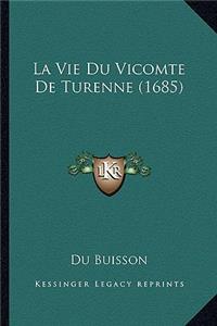 La Vie Du Vicomte De Turenne (1685)