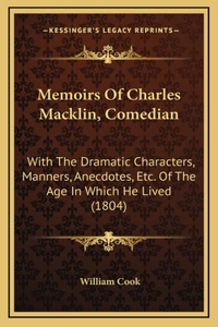 Memoirs Of Charles Macklin, Comedian