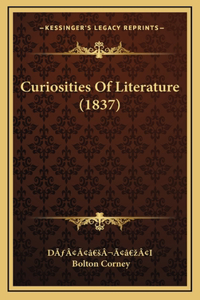 Curiosities Of Literature (1837)