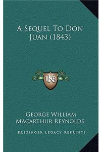 A Sequel To Don Juan (1843)