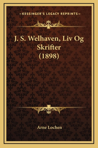 J. S. Welhaven, Liv Og Skrifter (1898)