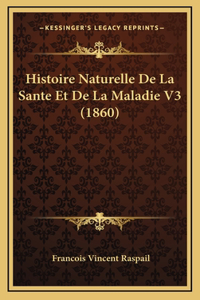 Histoire Naturelle De La Sante Et De La Maladie V3 (1860)