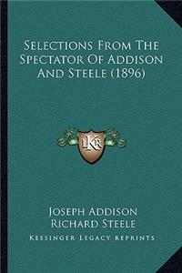 Selections From The Spectator Of Addison And Steele (1896)