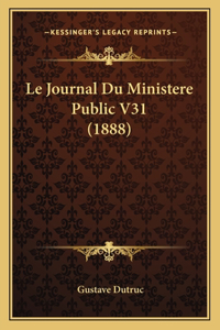 Journal Du Ministere Public V31 (1888)