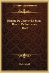Histoire De Chapitre De Saint-Thomas De Strasbourg (1860)