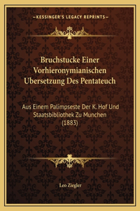 Bruchstucke Einer Vorhieronymianischen Bersetzung Des Pentateuch