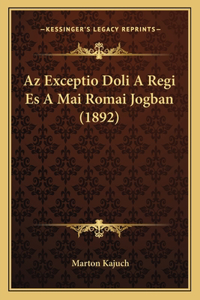 AZ Exceptio Doli a Regi Es a Mai Romai Jogban (1892)
