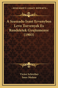 A Szeszado Irant Ervenyben Levo Torvenyek Es Rendeletek Gyujtemenye (1903)