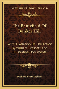 The Battlefield Of Bunker Hill