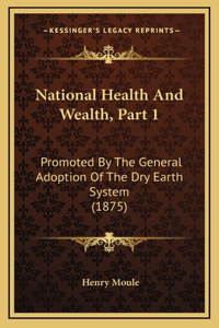 National Health And Wealth, Part 1