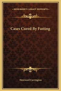 Cases Cured By Fasting