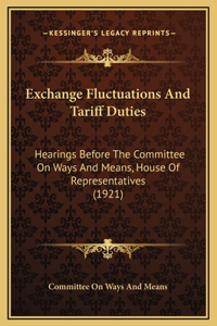 Exchange Fluctuations And Tariff Duties