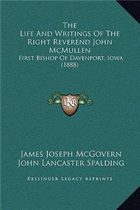 The Life And Writings Of The Right Reverend John McMullen