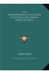The Shakespearean Stage From Scriptural And Moral Point Of View