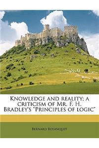 Knowledge and Reality; A Criticism of Mr. F. H. Bradley's Principles of Logic
