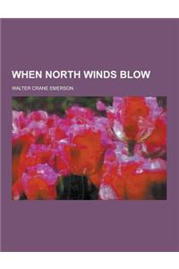 When North Winds Blow