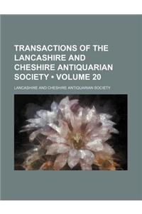 Transactions of the Lancashire and Cheshire Antiquarian Society (Volume 20)
