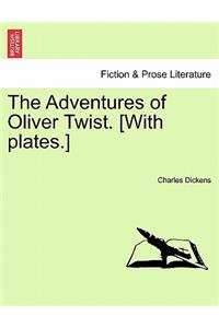 Adventures of Oliver Twist. [With Plates.]