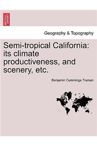 Semi-Tropical California