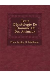 Trait D'Histologie de L'Homme Et Des Animaux