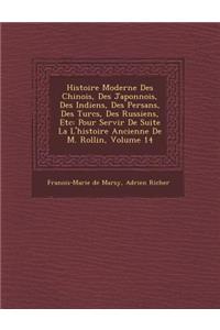 Histoire Moderne Des Chinois, Des Japonnois, Des Indiens, Des Persans, Des Turcs, Des Russiens, Etc