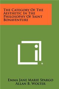 Category Of The Aesthetic In The Philosophy Of Saint Bonaventure