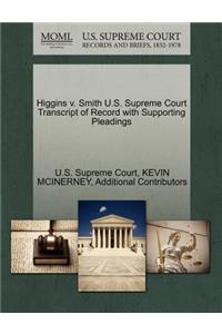 Higgins V. Smith U.S. Supreme Court Transcript of Record with Supporting Pleadings