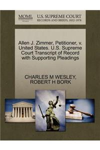 Allen J. Zimmer, Petitioner, V. United States. U.S. Supreme Court Transcript of Record with Supporting Pleadings