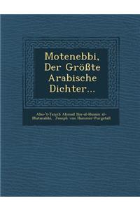 Motenebbi, Der Grosste Arabische Dichter...