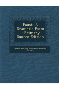 Faust: A Dramatic Poem