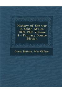 History of the War in South Africa, 1899-1902 Volume 4