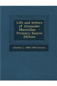 Life and Letters of Alexander MacMillan