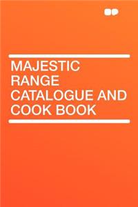 Majestic Range Catalogue and Cook Book