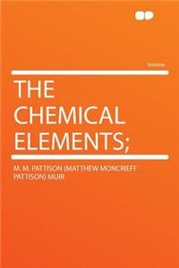 The Chemical Elements;
