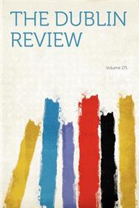 The Dublin Review Volume 171