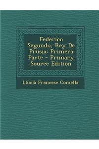Federico Segundo, Rey De Prusia