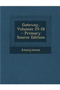 Gateway, Volumes 25-26