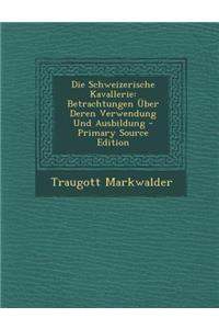 Die Schweizerische Kavallerie
