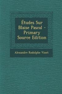 Etudes Sur Blaise Pascal