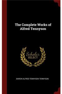 The Complete Works of Alfred Tennyson