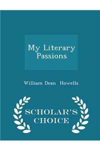 My Literary Passions - Scholar's Choice Edition