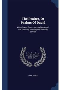 Psalter, Or Psalms Of David